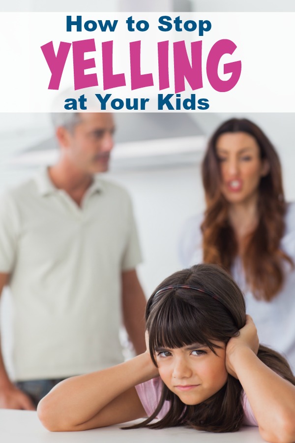 How to Stop Yelling at Your Kids - Parenting Simply