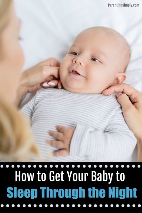 How To Get Your Baby To Sleep Through The Night - Parenting Simply