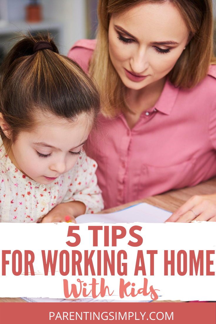 TIPS FOR WORKING AT HOME WITH KIDS